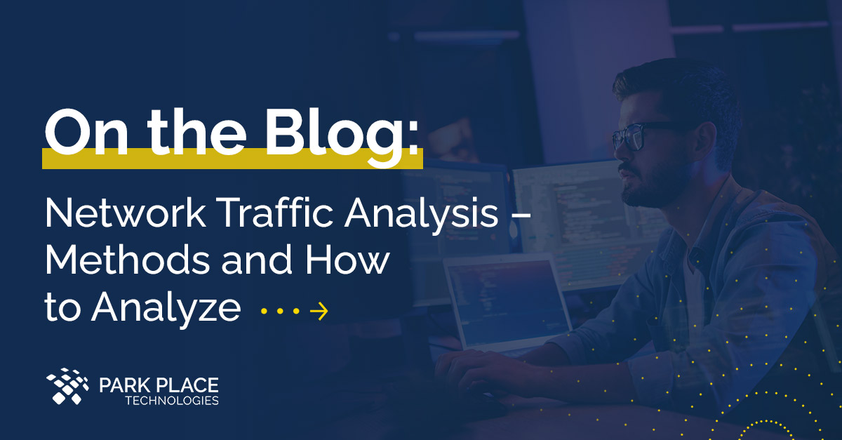 Network Traffic Analysis Methods and How to Analyze Park Place
